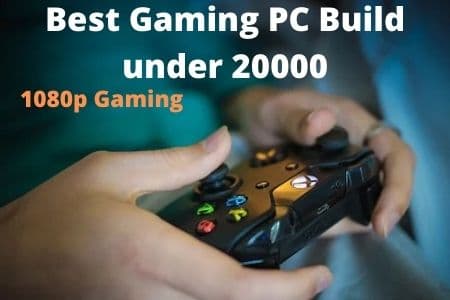 Best Gaming Pc Build Under 000 In India 21 1080p Gaming